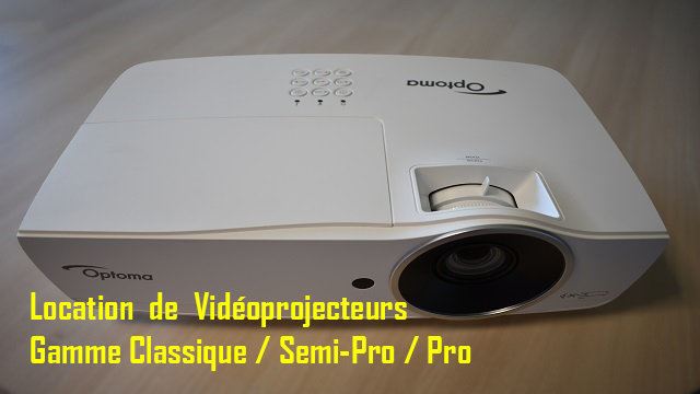 Location de projecteurs vidéo classiques, semi-pro et pro